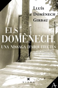 Els Domènech: una nissaga d'arquitectes