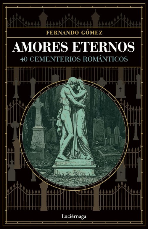 Amores eternos: 40 cementerios románticos