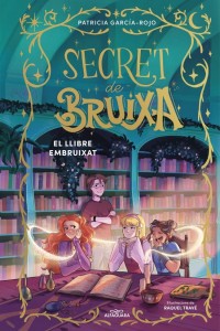 Secret de bruixa: el llibre embruixat