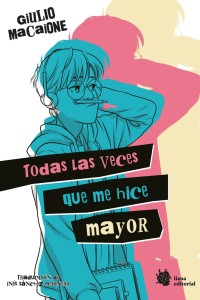 Todas las veces que me hice mayor