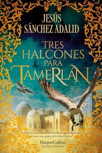 Tres halcones para Tamerlan